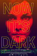 Now It's Dark – plakát filmu