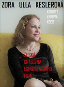 Zora Ulla Keslerová: česká královna exploatačního filmu – plakát filmu