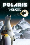 Polaris, the Space Submarine and the Mystery of the Polar Night – plakát filmu