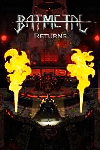 Batmetal Returns – plakát filmu