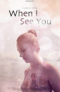 When I See You – plakát filmu