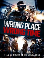 Wrong Place, Wrong Time – plakát filmu