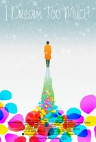 I Dream Too Much – plakát filmu