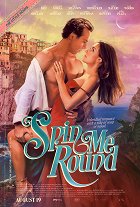 Spin Me Round – plakát filmu